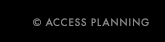 © ACCESS PLANNING